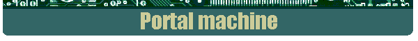 Portal machine